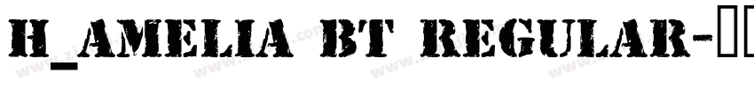 H_Amelia BT Regular字体转换